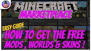 MINECRAFT MARKETPLACE    How to get all the FREE Mods Worlds & Skins    Quick Guide