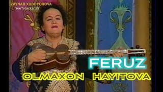 Olmaxon Hayitova - FERUZ  Олмахон Xайитова - ФЕРУЗ