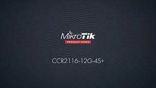 MikroTik CCR2116-12G-4S+ Cloud Core Router