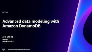 AWS reInvent 2023 - Advanced data modeling with Amazon DynamoDB DAT410