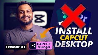 How to Download & Install CapCut for Windows PC  Sinhala Tutorial  CapCut Desktop