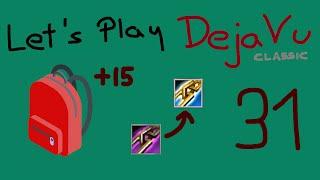 Lets Play DejaVu Classic LC #031 - Backpack + Neuer Raid Schmuck