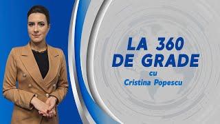 „La 360 de grade” Cristina Gherasimov viceprim-ministra pentru integrare europeană
