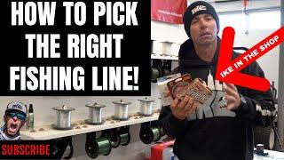 HOW TO PICK THE RIGHT FISHING LINE