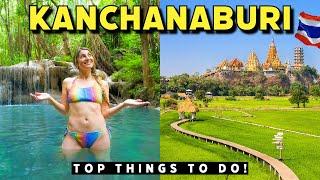 48 Hours in KANCHANABURI - Top Places You MUST Visit  Thailand Travel Vlog