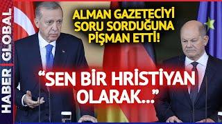 Erdoğan Alman Gazeteciyi Soru Sorduğuna Pişman Etti Sen Rahatsız Değil Misin?