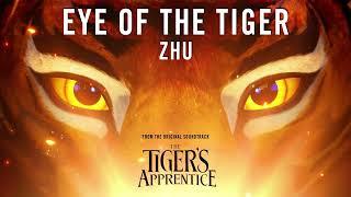 ZHU - Eye of the Tiger from The Tigers Apprentice