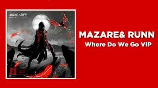 Lyrics Mazare & RUNN - Where Do We Go VIP Letra en español