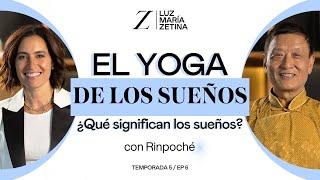 El YOGA de los SUEÑOS ¿Qué significan los sueños?   Rinpoché y Luz María Zetina