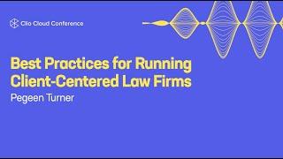 Best Practices for Running Client-Centered Law Firms