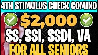 $2000 4TH STIMULUS CHECK COMING VERY SOON FOR ALL SENIORS ON SS SSI SSDI VA STIMULUS CHECK UPDATE