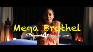 Mega Brothel Channel 4 Documentary