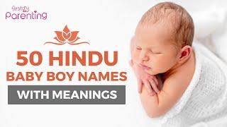 50 Hindu Baby Boy Names With Meanings From A to Z