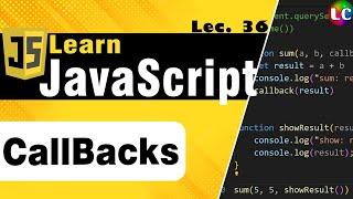 Callback Functions in Javascript  Lecture 36  #learncoding