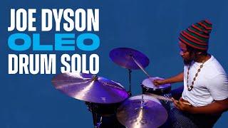 Joe Dyson DRUM SOLO on Oleo