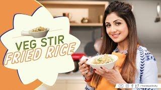 Veg Stir Fried Rice  Shilpa Shetty Kundra  Healthy Recipes  The Art of Loving Food