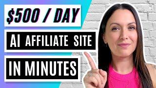 New $500Day Method  AI Affiliate Website in MINUTES