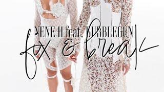 Nene H - Fix & Break feat. Bubblegun Official Video