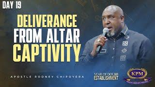 DELIVERANCE FROM ALTAR CAPTIVITY - APOSTLE RODNEY CHIPOYERA