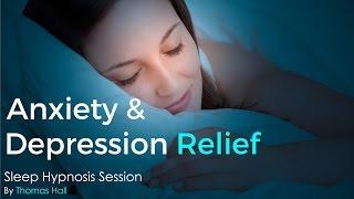 Anxiety & Depression Relief - Sleep Hypnosis Session - By Minds in Unison