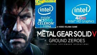 Metal Gear solid V  Ground Zeroes on Celeron N3060Intel HD Graphics 400