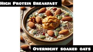 Healthy Overnight Rolled Oats Bowl  Nutty & Seed Loaded Breakfast Recipe 