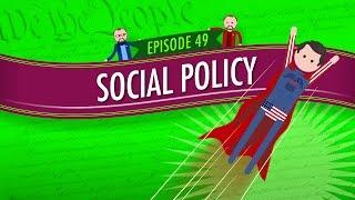 Social Policy Crash Course Government and Politics #49