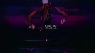 Fall Out Boy - My Songs Know What You Did In The Dark Light Em Up Slowed & Reverb EDIT AUDIO