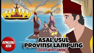 ASAL USUL PROVINSI LAMPUNG  Cerita Rakyat Lampung  Dongeng Kita