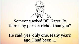 Someone asked Bill Gates  Inspirational Story