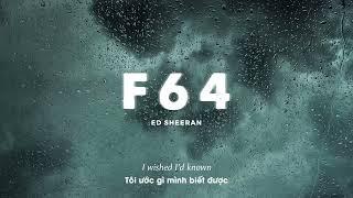 Vietsub  F64 - Ed Sheeran  Lyrics Video