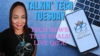  Talkin Tech Tuesdays Episode #225 Tech Deals Tech Talk & Live Q&A