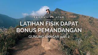 Gunung Sangar 2 Latihan Fisik Dapat Bonus Pemandangan