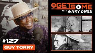 Guy Torry  #GetSome Ep. 127 with Gary Owen