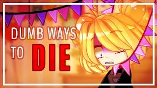 Dumb Ways To Die Gacha Club Trend