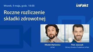 Roczne rozliczenie składki zdrowotnej. Webinar z Głównym Doradcą Podatkowym inFakt