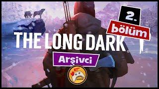 THE LONG DARK - Arşivci #2 Ölümle Yaşam Arasında... Mücadele Modu