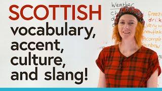 Learn about the SCOTTISH accent dialect and slang