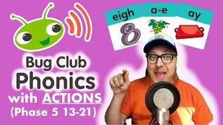 Bug Club Phonics  Phase 5  13-21  LEARN PHONICS with ACTIONS & SOUNDS  Mr Bates Creates