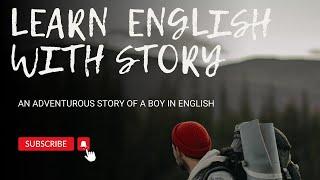 Learn Through Story  Time Traveling Story  English Speaking  Native English