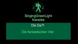 Karaoke  Die fantastischen Vier - Die Da?  SingingGreenLight