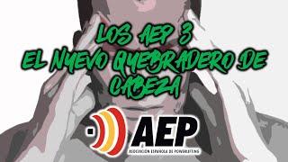 LOS AEP 3 EL NUEVO QUEBRADERO DE CABEZA DE LA AEP