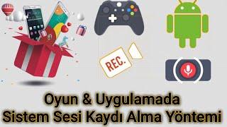 Tüm Cihazlar için Videoda iç ses Sistem sesi kaydı alma yöntemi  ANDROİD