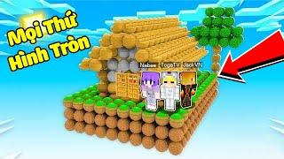 TÔ GÀ THỬ THÁCH 24H SINH TỒN TRONG THẾ GIỚI MỌI THỨ ĐỀU HÌNH TRÒN TRONG MINECRAFT