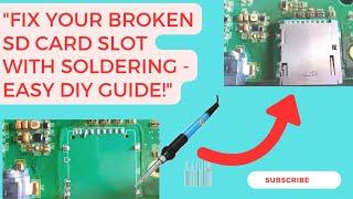 How to Fix a Broken SD Card Slot with Soldering - Step-by-Step Tutorial