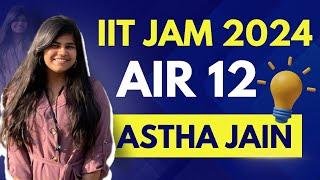 AIR - 12  Astha Jain  Topper s Interview  IIT JAM Mathematics 2024