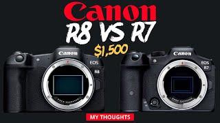 Canon R8 vs Canon R7? My Thoughts.