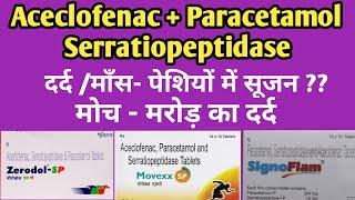 Zerodol SP tablet  Signoflam tablet  Aceclofenec paracetamol serratiopeptidase tablet