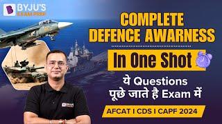 Complete Defence Awareness In One Shot I Sure Shot Questions for Defence Exam I AFCAT I CDS I CAPF