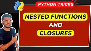 Nested Functions and Closures in Python  What are closures in Python?